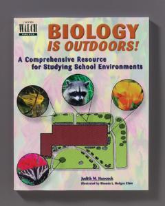 Biology Is Outdoors! A Comprehensive Resource For Studying School Environments