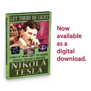 Let There Be Light - Nikola Tesla