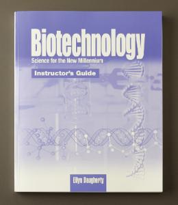 Biotechnology Instructor’s Guide