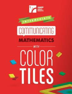 Communicating Mathematics Intermediate Guide with Color Tiles
